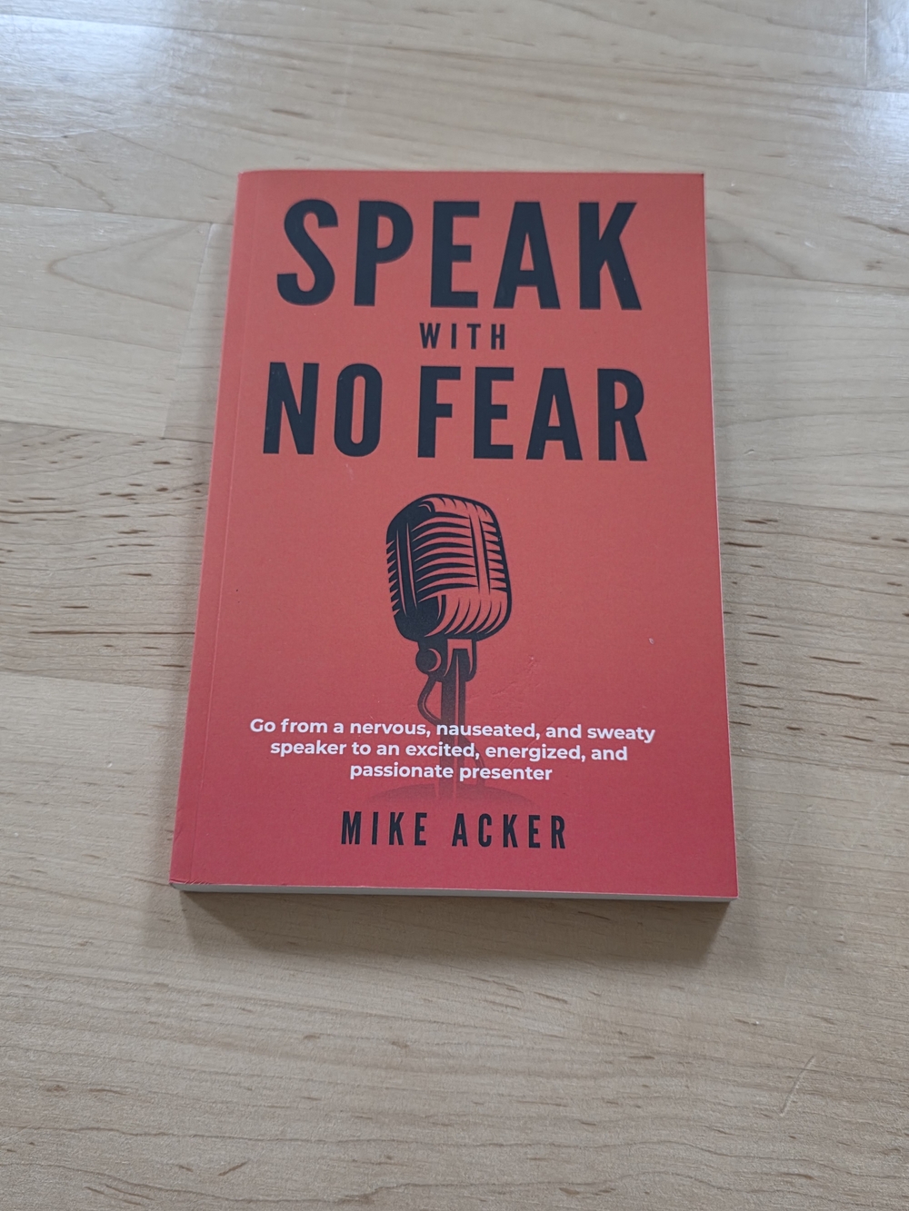 Speak With No Fear by Mike Acker - Red Paperback